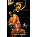 A Trustworthy Gospel - Paperback