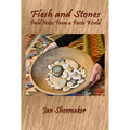 Flesh and Stones: Field Notes from a Finite World - Paperback