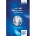 La mente: Su naturaleza y funciones - Paperback
