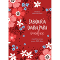 Sabiduría Diaria Para Madres: Meditaciones Para 365 Días - Paperback