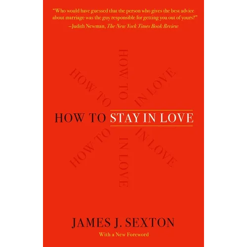 How to Stay in Love: Practical Wisdom from an Unexpected Source - Paperback