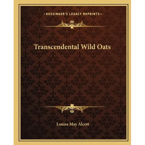 Transcendental Wild Oats - Paperback