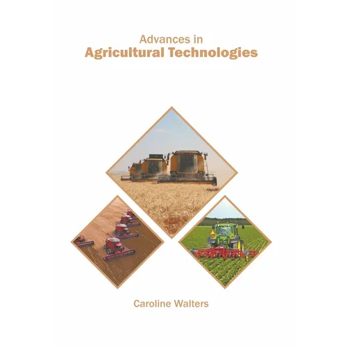 Advances in Agricultural Technologies - Hardcover