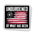 Unburdened By What Has Been 47 Flag Decal