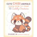 Cute Chibi Animals: Learn How to Draw 75 Cuddly Creatures - Paperback