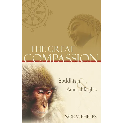 The Great Compassion: Buddhism and Animal Rights - Paperback