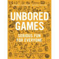 Unbored Games: Serious Fun for Everyone - Paperback