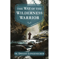 The Way of the Wilderness Warrior - Paperback