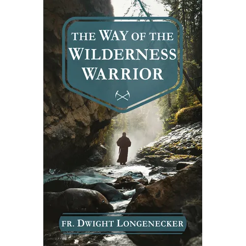 The Way of the Wilderness Warrior - Paperback