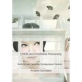 EMDR and Emotional Processing: Working with Severely Dysregulated Patients - Paperback