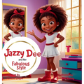 Jazzy Dee and Her Fabulous Style