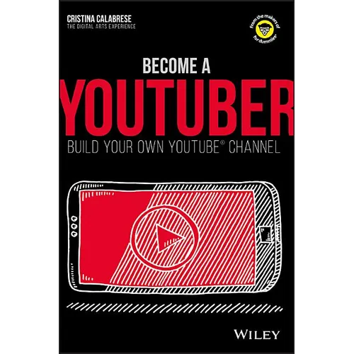 Become a Youtuber: Build Your Own Youtube Channel - Paperback