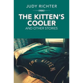 The Kitten'S Cooler: And Other Stories - Paperback