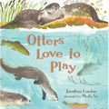 Otters Love to Play - Hardcover