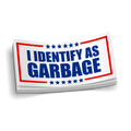 Identify as Garbage | Funny Tumbler Stickers