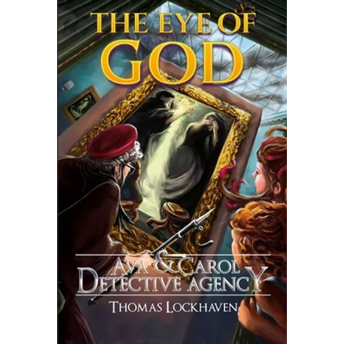 The Eye of God (Book 5): Ava & Carol Detective Agency