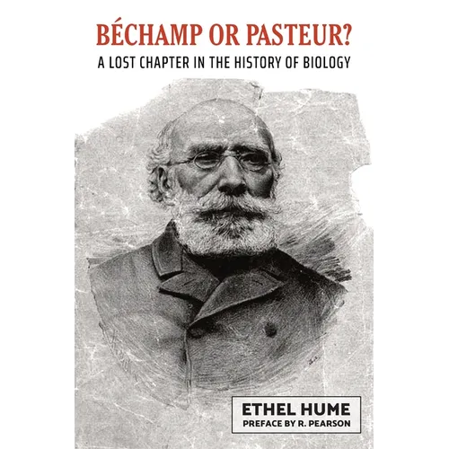 Bechamp or Pasteur? - Paperback
