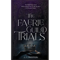 The Faerie Guild Trials - Paperback