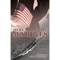 Here Come the Marines: Memoirs of Billy Godfrey