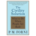 Civility Solution: What to Do When People Are Rude - Paperback