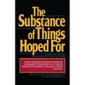 The Substance of Things Hoped For: Short Fiction by Modern Catholic Authors - Paperback