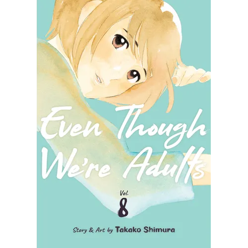 Even Though We're Adults Vol. 8 - Paperback