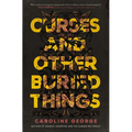 Curses and Other Buried Things - Hardcover