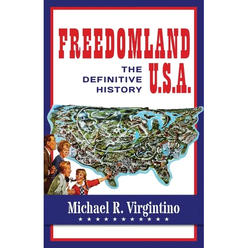 Freedomland U.S.A.: The Definitive History