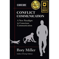 Conflict Communication: A New Paradigm in Conscious Communication - Paperback