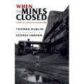When the Mines Closed