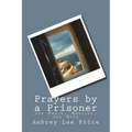 Prayers by a Prisoner: for Peace, Healing and Hope - Paperback
