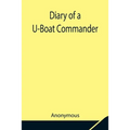 Diary Of A U-Boat Commander - Paperback
