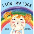 I Lost My Luck - Hardcover