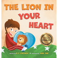 The Lion in Your Heart - Hardcover