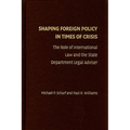 Shaping Foreign Policy in Times of Crisis