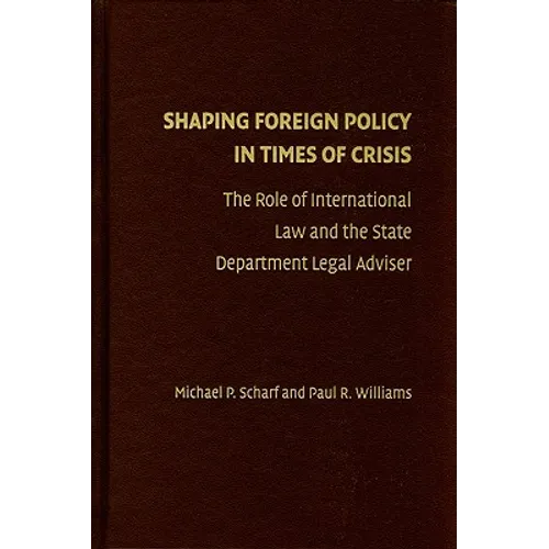 Shaping Foreign Policy in Times of Crisis