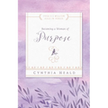 Becoming a Woman of Purpose - Paperback