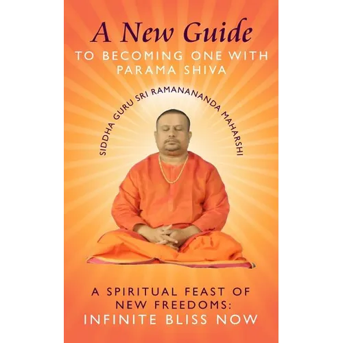 A New Guide to Becoming one with Parama Shiva - Paperback