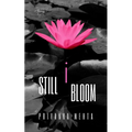 Still I Bloom - Paperback