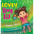 Lovey Livy Lu: A Rainbow View - Hardcover