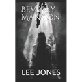 Beverly Mansion: A Ghost Story - Paperback