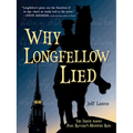 Why Longfellow Lied: The Truth about Paul Revere's Midnight Ride - Hardcover