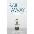 Sail Away: Day One on a Tall Ship - Hardcover