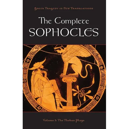 The Complete Sophocles: Volume 1: The Theban Plays - Paperback