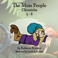 The Moss People Chronicles 5-8 - Paperback