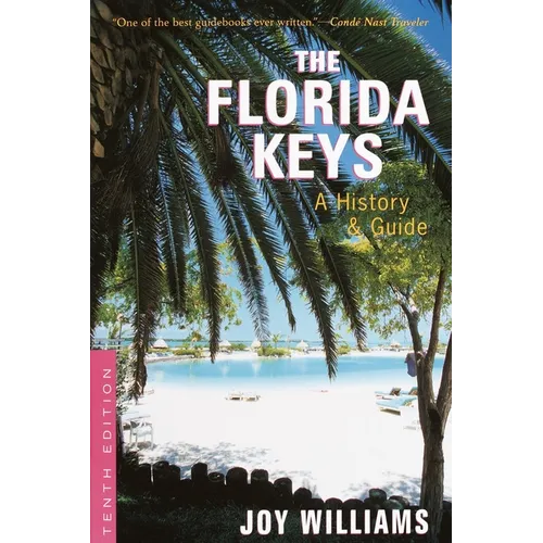 The Florida Keys: A History & Guide Tenth Edition