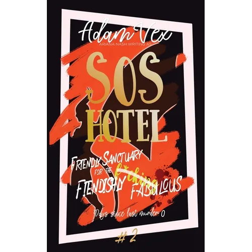 SOS Hotel: Friendly Sanctuary for the Fiendishly Fabulous - Paperback