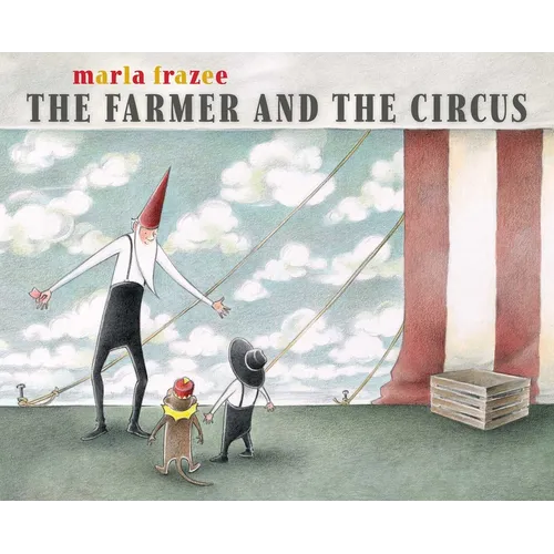 The Farmer and the Circus - Hardcover