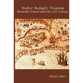 Walter Ralegh's Virginia