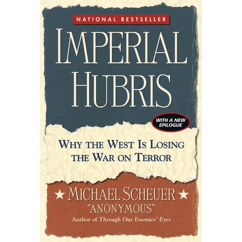 Imperial Hubris: Why the West Is Losing the War on Terror - Paperback